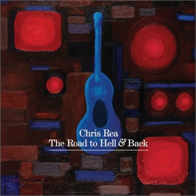 Chris Rea - The Road To Hell And Back
