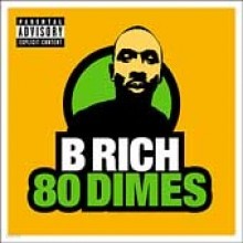 B Rich - 80 Dimes