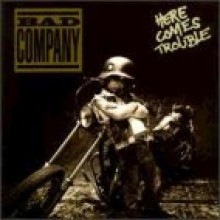 Bad Company - Here Comes Trouble