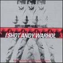 I Shot Andy Warhol O.S.T