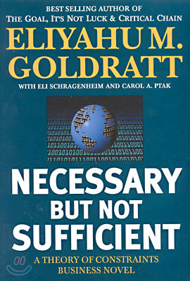 Necessary But Not Sufficient: A Theory of Constraints Business Novel
