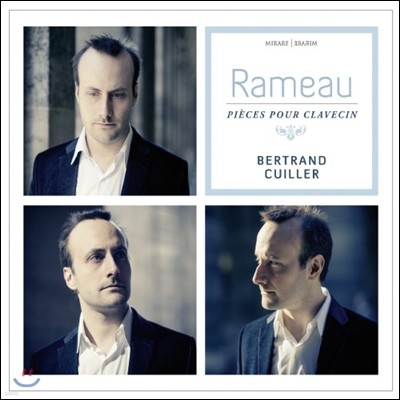 Bertrand Cuiller : Ŭ  ǰ (Rameau: Clavecin Pieces)