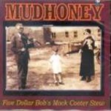 Mudhoney - Five Dollar Bob's Mock Cooter Stew [EP]