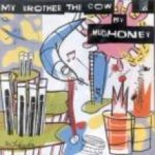 Mudhoney - My Brother The Cow