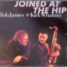Bob James & Kirk Whalum - Joined At The Hip