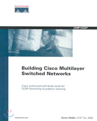 Building Cisco Multilayer Switched Networks