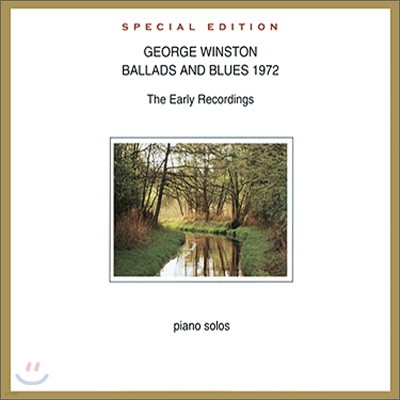 George Winston - Ballads And Blues 1972 (Special Edition)