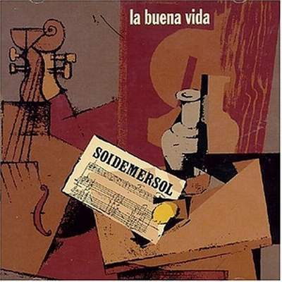 La Buena Vida - Soidemersol