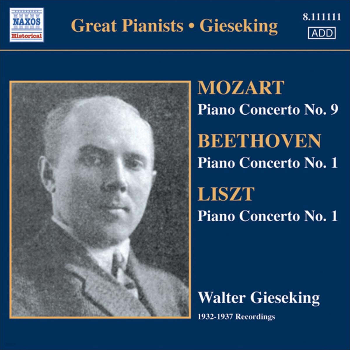 Walter Gieseking 모차르트: 피아노 협주곡 9번 / 베토벤: 피아노 협주곡 1번 / 리스트: 피아노 협주곡 1번 (Mozart: Piano Concerto K.271 &#39;Jeunehomme&#39; / Beethoven: Piano Concerto Op.15 / Liszt: Piano Concert