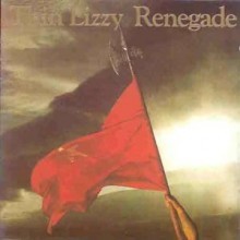 Thin Lizzy - Renegade