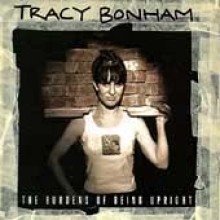 Tracy Bonham - Burdens Of Being Upright
