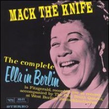 Ella Fitzgerald - Mack The Knife: The Complete Ella In Berlin