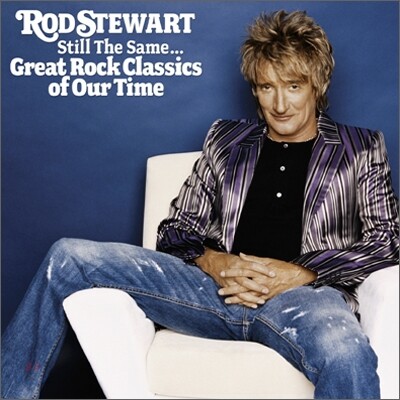 Rod Stewart - Still The Same... Great Rock Classics Of Our Time