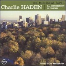 Charlie Haden - The Montreal Tapes [Feat. Joe Handerson & Al Foster]