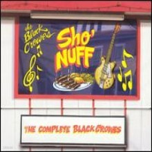 Black Crowes - Sho' Nuff 