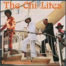 Chi-lites - Remembered