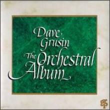 Dave Grusin - The Orchestral Album