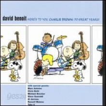 David Benoit - Here's To You, Charlie Brown: 50 Great Years!