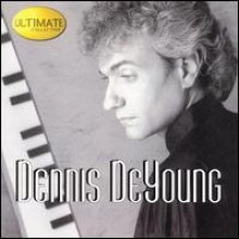 Dennis De Young - Ultimate Collection