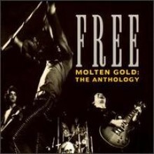 Free - Molten Gold - The Anthology