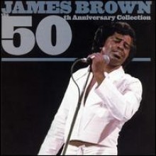 James Brown - The 50th Anniversary Collection 