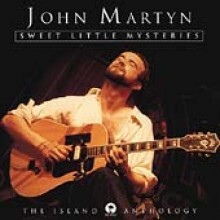 John Martyn - Sweet Little Mysteries: The Island Anthology