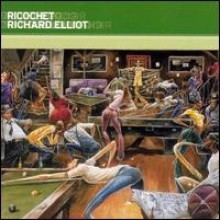 Richard Elliot - Ricochet