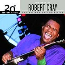 Robert Cray - Millennium Collection - 20th Century Masters