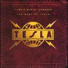 Tesla - Time's Makin' Changes - The Best Of
