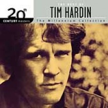 Tim Hardin - Millennium Collection - 20th Century Masters