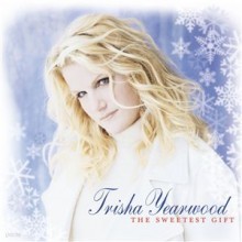 Trisha Yearwood - The Sweetest Gift