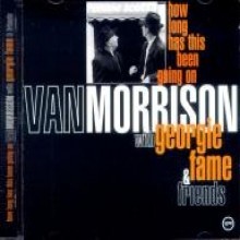 Van Morrison - How Long Has This Been Going On [W/Georgie Fame & Friends]