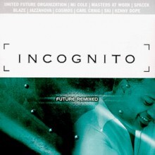 Incognito - Future Remixed