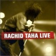 Rachid Taha - Live