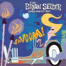 Brian Setzer Orchestra - Vavoom!