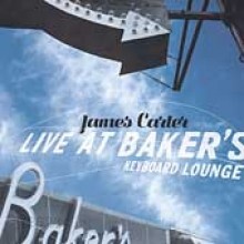 James Carter - Live At Baker's Keyboard Lounge [Digipack]