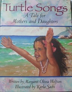 Turtle Songs: A Tale for Mothers and Daughters