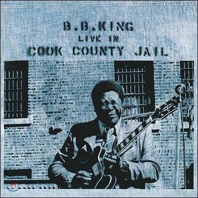 B.B. King — Live In Cook County Jail (1970년 시카고 쿡 카운티 교도소 라이브) 앨범 커버