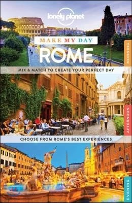 Lonely Planet Make My Day : Rome