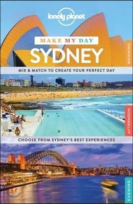 Lonely Planet Make My Day : Sydney