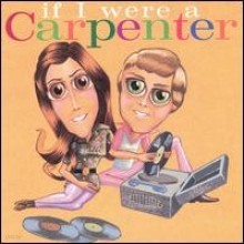 If I Were A Carpenter (Carpenters Tribute)