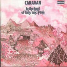 Caravan - In The Land Of Grey & Pink