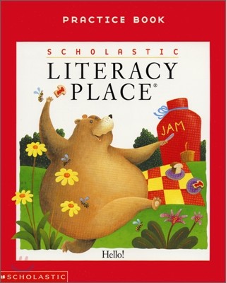 Literacy Place 1.1 Hello! : Practice Book