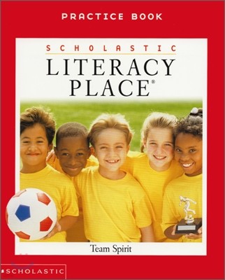 Literacy Place 1.3 Team Spirit : Practice Book