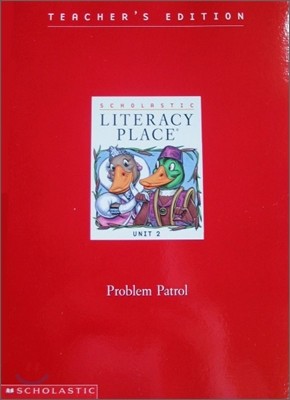 Literacy Place 1.2 Problem Patrol : Teacher's Editions