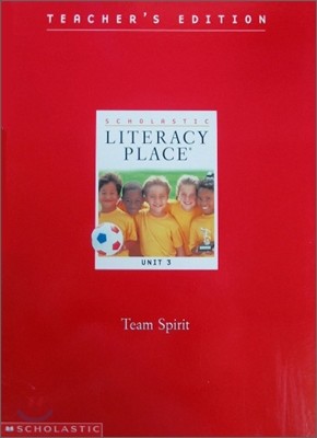Literacy Place 1.3 Team Spirit : Teacher's Editions