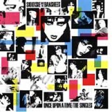 Siouxsie & The Banshees - Once Upon A Time / The Singles