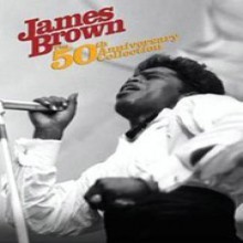 James Brown - The 50th Anniversary Collection (Deluxe Sound & Vision)