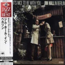 Jim Hall - It's Nice To Be With You - Jim Hall In Berlin [Jazz The Best]