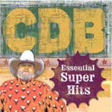 Charlie Daniels Band - Essential Super Hits 